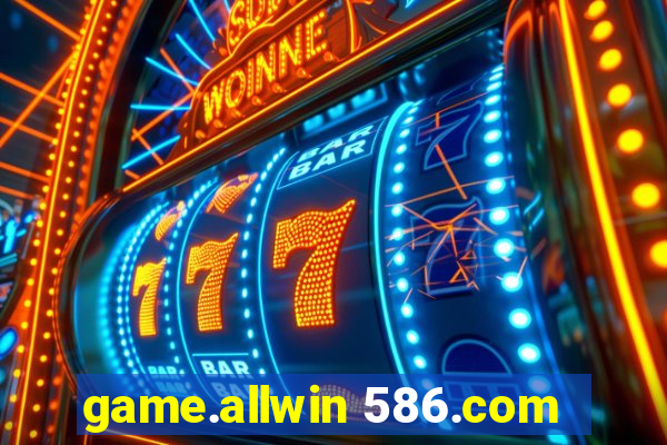 game.allwin 586.com